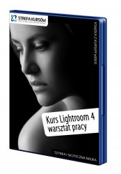 Wydawnictwo Strefa Kursów Kurs Lightroom 4 - Warsztat Pracy